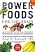 Power Foods for the Brain by Neal D. Barnard