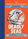 Deadly Seas by David Borgenicht