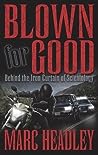 Blown for Good by Marc Headley