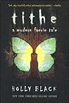 Tithe (Modern Faerie Tales, #1)