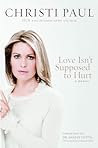 Love Isn't Supposed to Hurt by Christi Paul