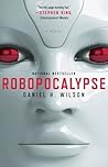 Robopocalypse by Daniel H. Wilson