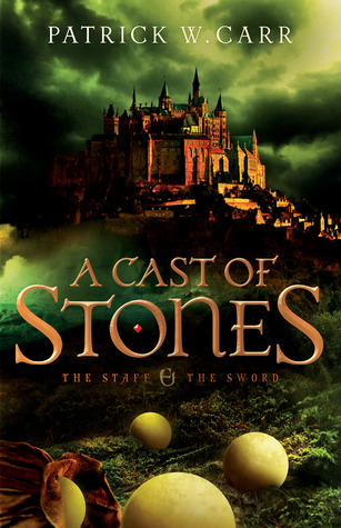 A Cast of Stones by Patrick W. Carr