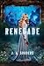 Renegade (The Elysium Chronicles, #1)