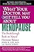 What Your Doctor May Not Tell You About Menopause (TM) by John R. Lee