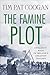 The Famine Plot: England's ...