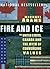 Fire and Ice by Michael      Adams