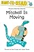 Mitchell Is Moving: Ready -To-Read Level 3 (Paper)