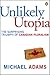 Unlikely Utopia: The Surpri...