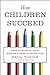 How Children Succeed: Grit, Curiosity, and the Hidden Power of Character