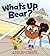 What's Up, Bear?: A Book Ab...