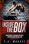 Inside the Box: How CrossFit ® Shredded the Rules, Stripped Down the Gym, and Rebuilt My Body