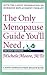 The Only Menopause Guide You'll Need (A Johns Hopkins Press Health Book)