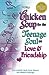 Chicken Soup for the Teenage Soul on Love and Friendship