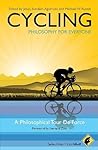 Cycling - Philosophy for Everyone by Jesús Ilundáin-Agurruza