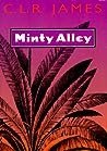 Minty Alley by C.L.R. James