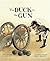 The Duck in the Gun by Joy Cowley