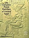 The Complete Royal Families of Ancient Egypt by Aidan Dodson