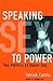 Speaking Sex to Power: The ...