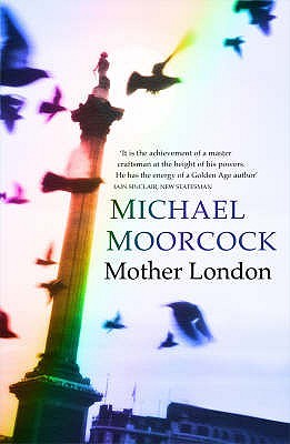 Mother London by Michael Moorcock