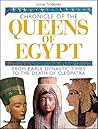 Chronicle of the Queens of Egypt by Joyce A. Tyldesley