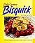 Betty Crocker's Bisquick Cookbook by Betty Crocker