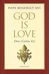 God Is Love by Pope Benedict XVI