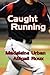 Caught Running by Madeleine Urban