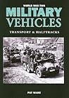 WORLD WAR TWO MILITARY VEHICLES by Pat Ware