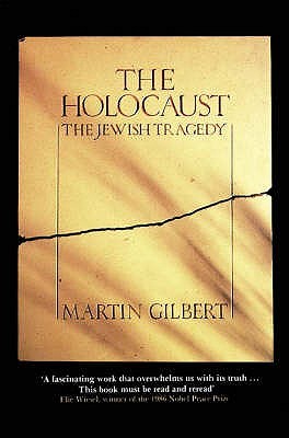 The Holocaust by Martin Gilbert