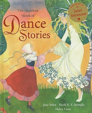 The Barefoot Book of Dance Stories by Jane Yolen