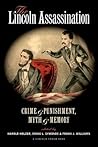 The Lincoln Assassination: Crime and Punishment, Myth and Memory