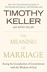 The Meaning of Marriage by Timothy J. Keller