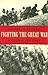 Fighting the Great War: A Global History (Polity Short Introductions)