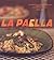 La Paella: Deliciously Auth...