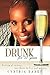 Drunk, for 27 Years by Cynthia Banks