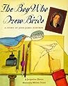 The Boy Who Drew Birds by Jacqueline Davies