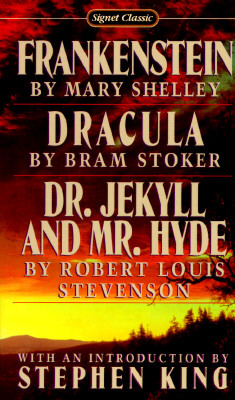 Frankenstein / Dracula / Dr Jekyll and Mr Hyde by Mary Wollstonecraft Shelley