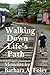 Walking Down Life's Path - ...