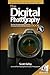 The Digital Photography Book by Scott Kelby