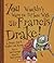 You Wouldn't Want to Explore With Sir Francis Drake!: A Pirate You'd Rather Not Know