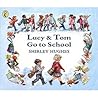 Lucy And Tom Go To School by Shirley Hughes