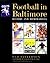 Football in Baltimore: History and Memorabilia