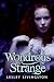 Wondrous Strange (Wonderous Strange, #1) by Lesley Livingston