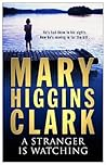 A Stranger Is Watching by Mary Higgins Clark