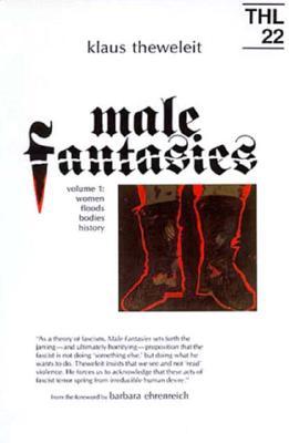 Male Fantasies by Klaus Theweleit