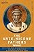 Ante-Nicene Fathers 1: Apostolic Fathers, Justin Martyr, Irenaeus