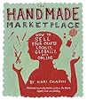 The Handmade Marketplace by Kari Chapin