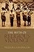 The Myth of Religious Violence: Secular Ideology and the Roots of Modern Conflict