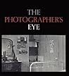 The Photographer's Eye by John Szarkowski